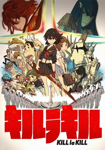 Kill la Kill / Убей убийство / Убить или быть убитым